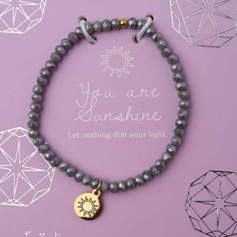 You Are Sunshine - Stretchy Grey Crystal Bracelet